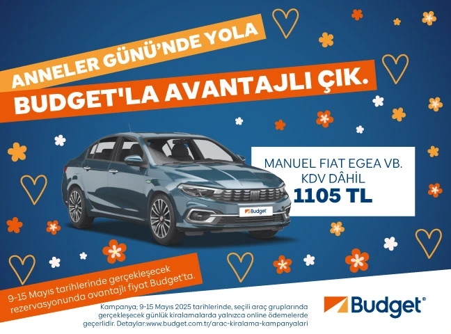 Anneler Günü'nde Yola, Budget'ın Sabit Fiyat Avantajıyla Çıkın